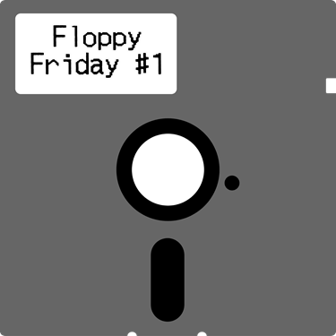 Floppy Friday #1 Floppy Friday #1